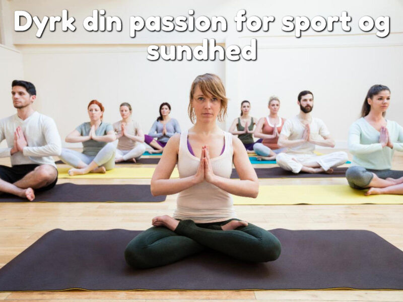 Dyrk din passion for sport og sundhed